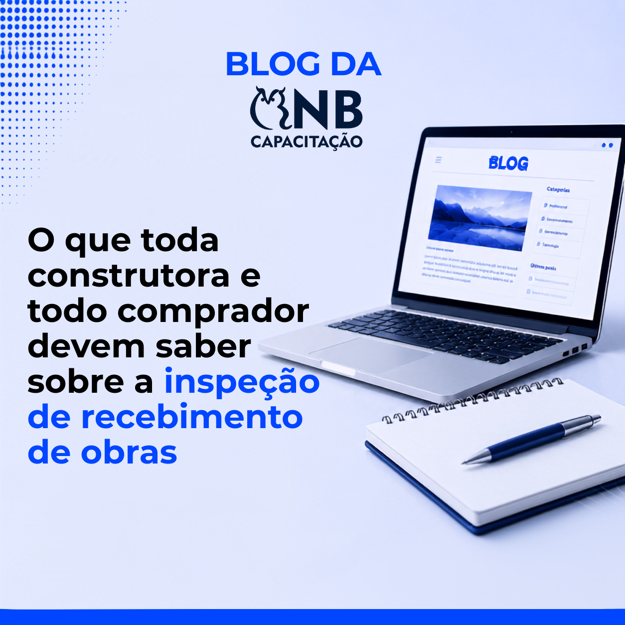 O que toda construtora e todo comprador devem saber sobre a inspeção de recebimento