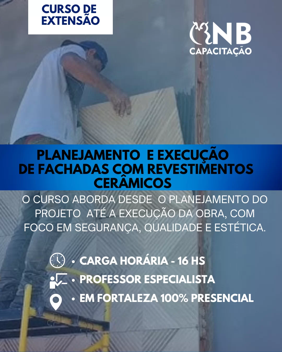 PLANEJAMENTO E EXECUÇÃO DE FACHADAS COM REVESTIMENTOS CERÂMICOS